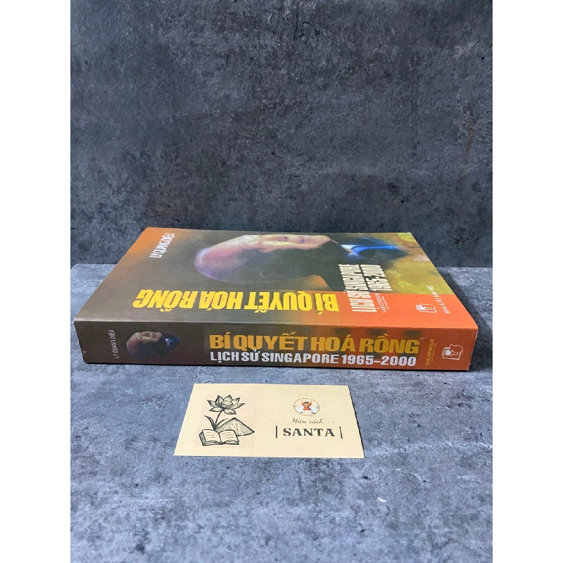 Bí quyết hoá rồng-Lịch sử Singapore 1995-2000- Lý Quang Diệu -(sách lưu kho mới 90-95%) 784077