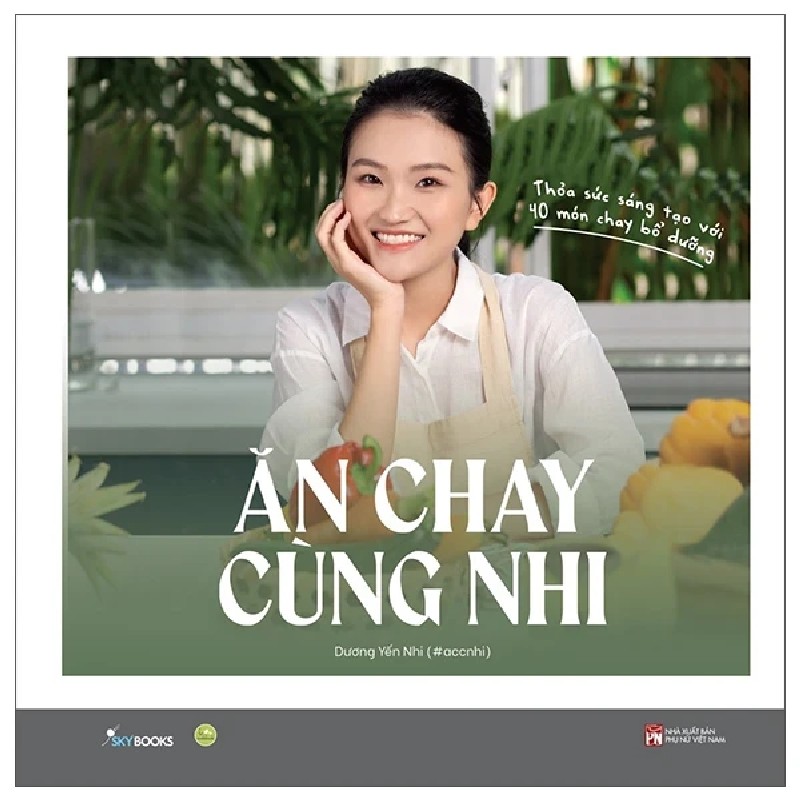 Ăn Chay Cùng Nhi (Bìa Cứng) - Dương Yến Nhi 194683