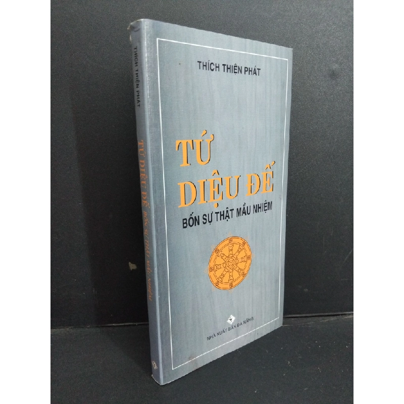 Tứ Diệu Đế bốn sự thật mầu nhiệm mới 80% ố nhẹ rách gáy 2018 HCM1001 Thích Thiện Phát TÂM LINH - TÔN GIÁO - THIỀN Oreka-Blogmeo 21225 388459