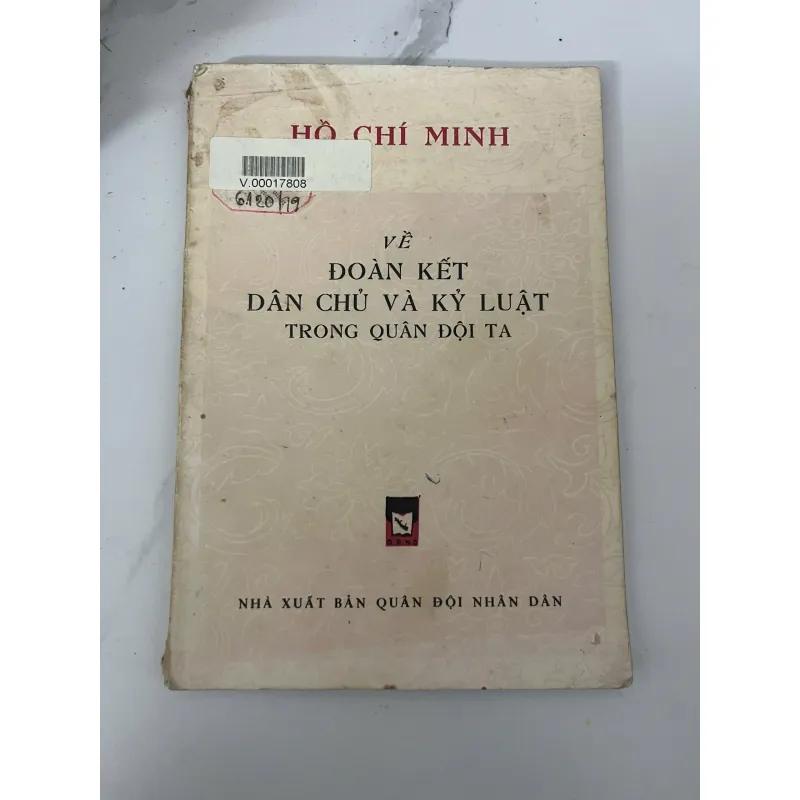 Về Đoàn Kết, Dân Chủ và Kỷ Luật Trong Quân Đội Ta - Hồ Chí Minh 926549