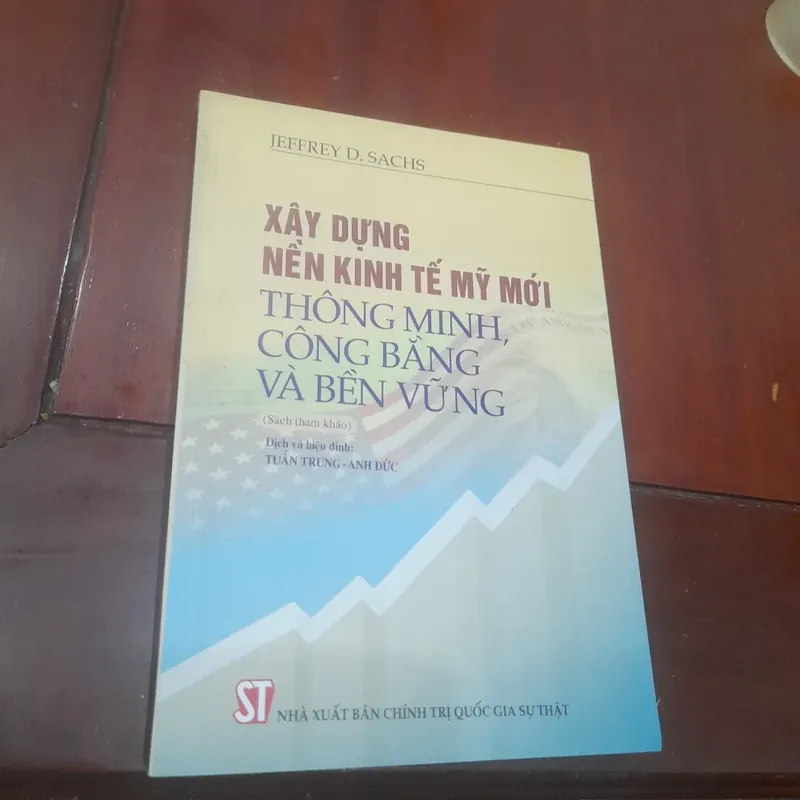 Jeffrey D. Sachs - XÂY DỰNG NỀN KINH TẾ MỸ MỚI THÔNG MINH CÔNG BẰNG VÀ BỀN VỮNG 720439