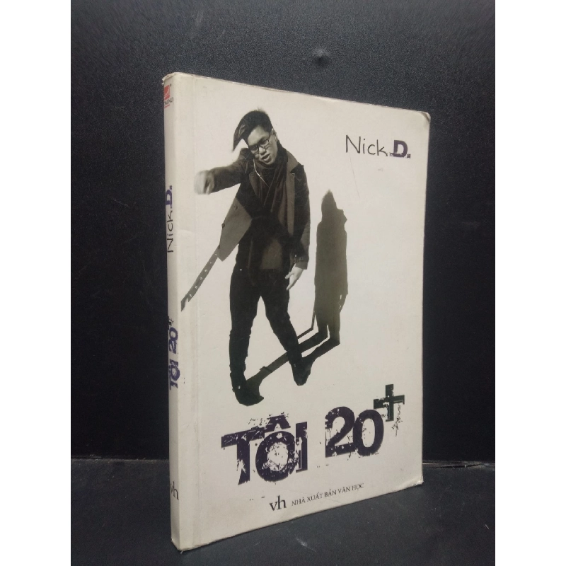Tôi 20+ Nick D. 2008 mới 80% ố bẩn nhẹ HCM1504 văn học 913943