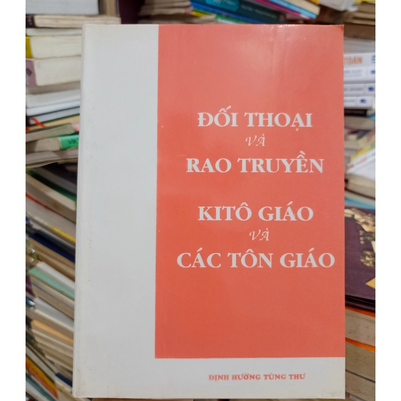 Đối Thoại Và Rao Truyền - Kitô Giáo Và Các Tôn Giáo 🌻 521528