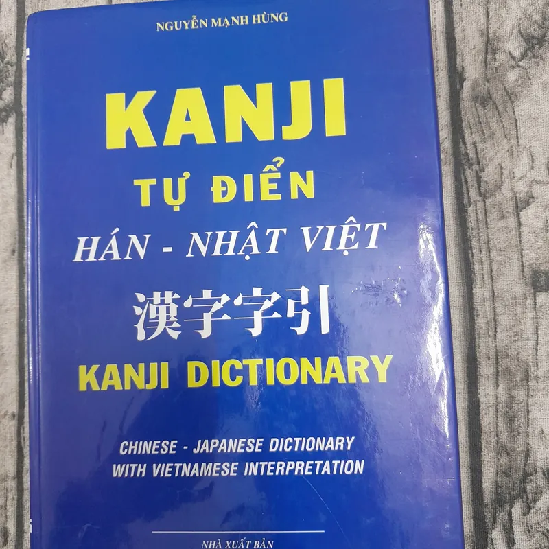 Từ điển Hán Nhật Việt. Thư pháp. Nguyễn Mạnh Hùng 576068