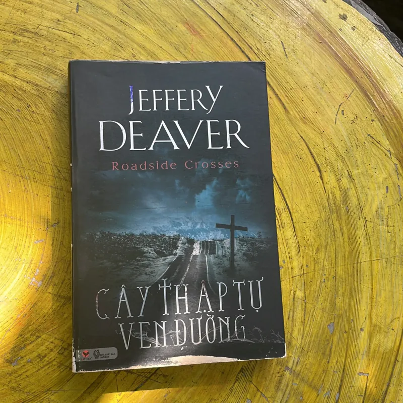 CÂY THẬP TỰ VEN ĐƯỜNG- JEFFEREY DEAVER 748854