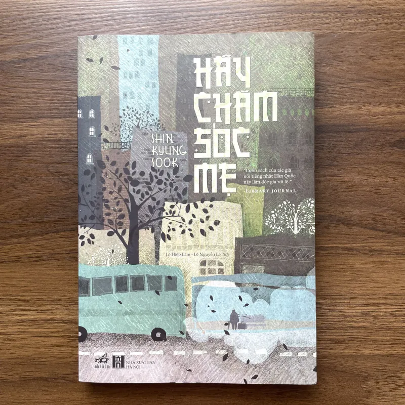 Hãy chăm sóc mẹ - Shin Kyung-Sook 1005391