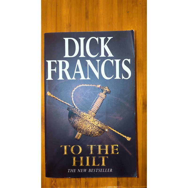 Dick Francis - To the Hilt 541034