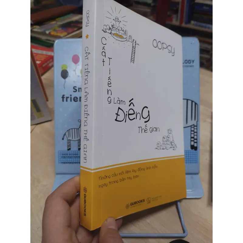 Sách: Cất tiếng làm điếng thế gian - TG: Oopsy (B1) 783677