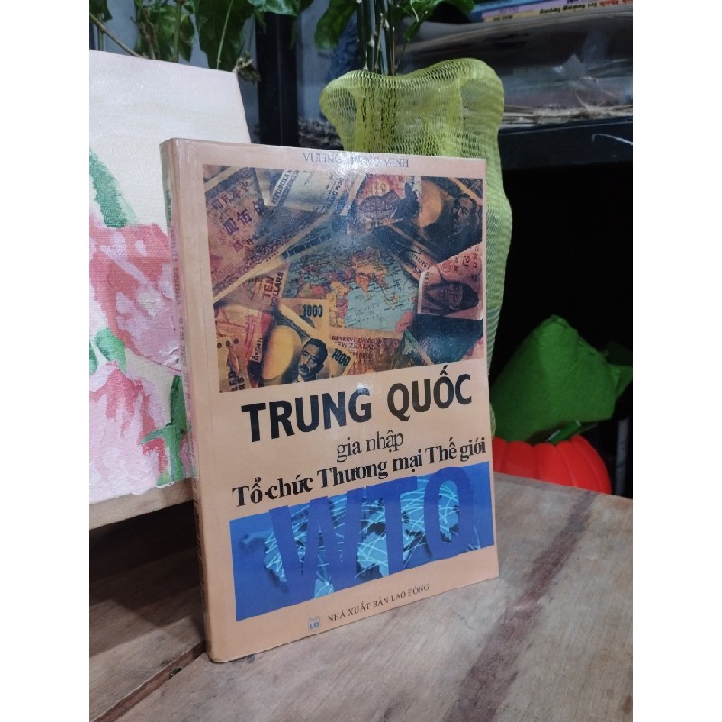 Trung Quốc gia nhập Tổ chức thương mại thế giới - Vương Trung Minh 190334