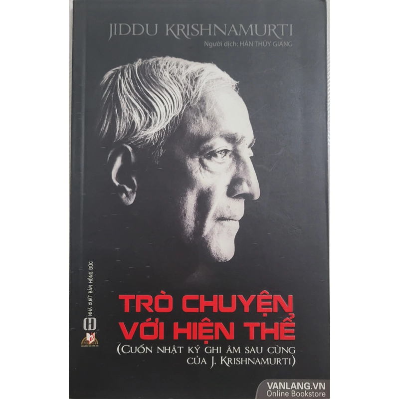 Trò chuyện với hiện thể - Jiddu Krishnamurti (còn mới 90%) 494838