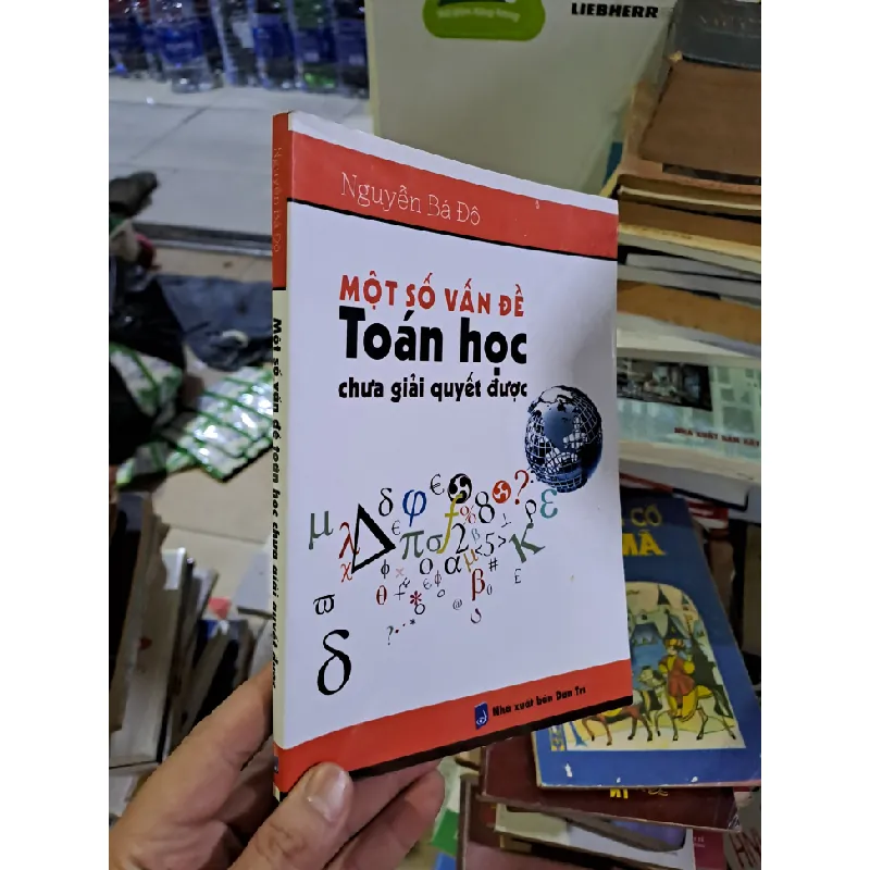 Một số vấn đề toán học chưa giải quyết được mới 80% Nguyễn Bá Đô 2014 HCM0308 KHOA HỌC ĐỜI SỐNG Blogmeo21025 581554