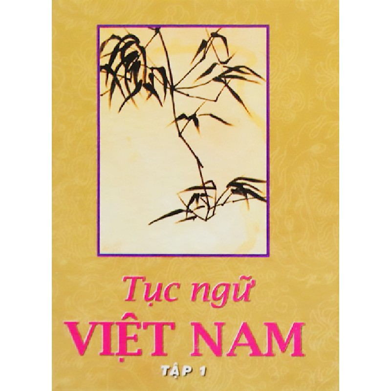 Tục ngữ Việt Nam (Khổ mini dạng bỏ túi) - Tập 1 24569