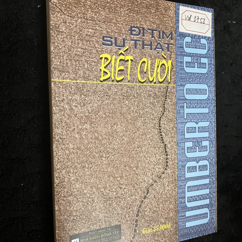 Đi Tìm Sự Thật Biết Cười -Umberto Eco, do Vũ Ngọc Thăng dịch và được Nhà 1030423