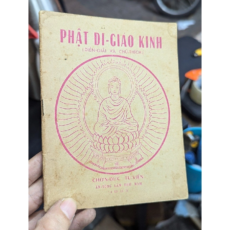 Phật di giáo kinh diễn giải và chú thích - Hoà Thượng Thích Từ Quang 359062