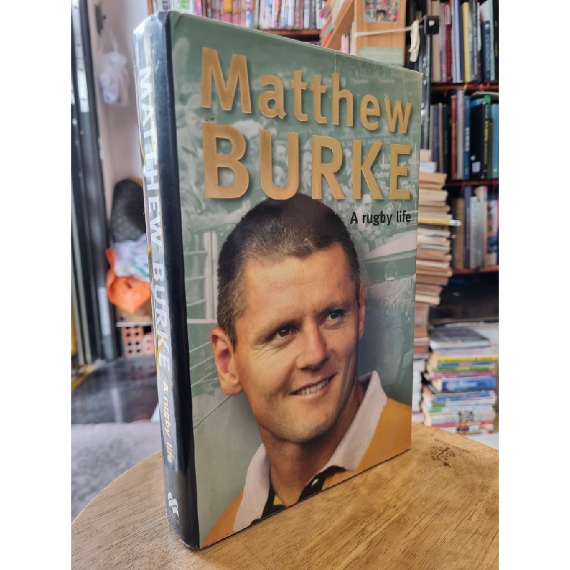 MATTHEW BURKE : A RUGBY LIFE 159229