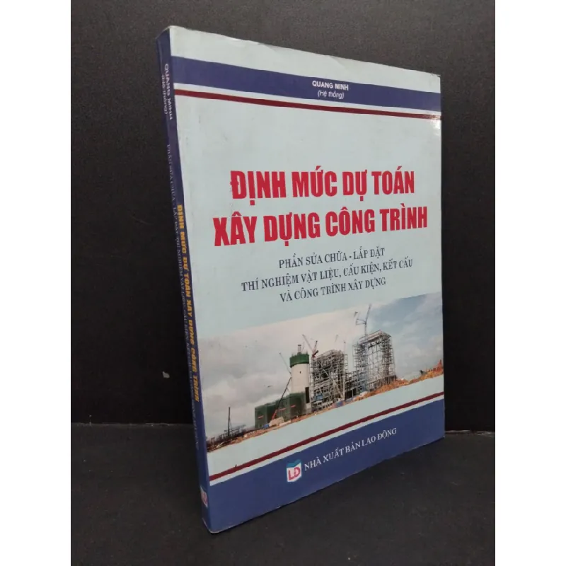 [Sách Cũ SCGR] Định mức dự toán xây dựng công trình mới 90% HCM2606 Quang MInh GIÁO TRÌNH, CHUYÊN MÔN 683487