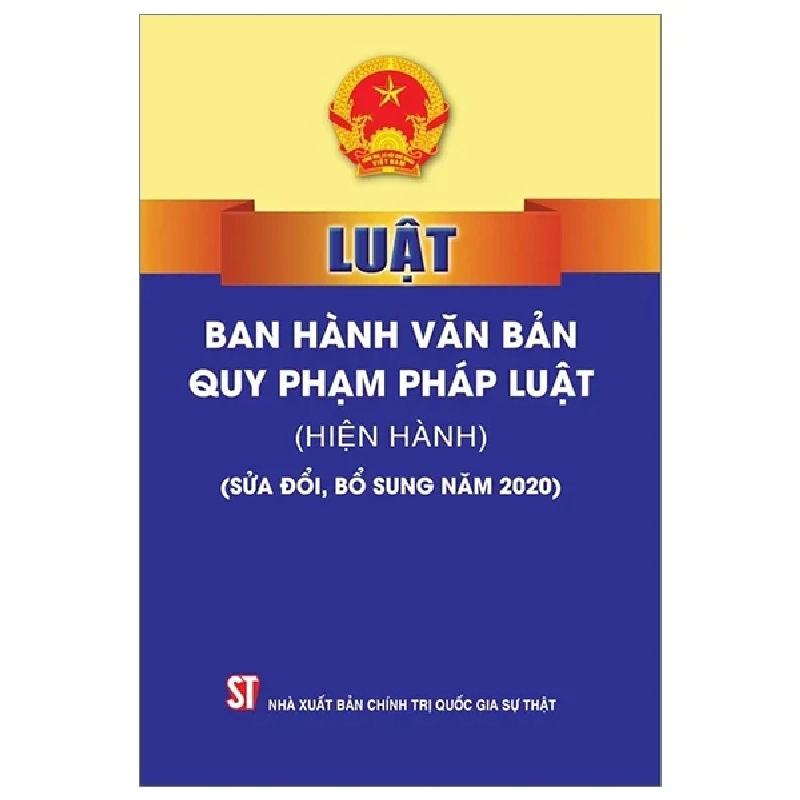 Luật Ban Hành Văn Bản Quy Phạm Pháp Luật (Hiện Hành) (Sửa Đổi, Bổ Sung Năm 2020) - Quốc Hội 282339