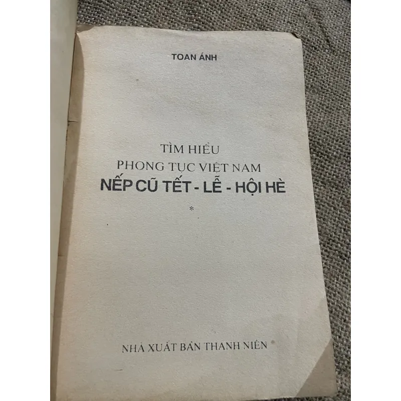 TOAN ÁNH- TÌM HIỂU PHONG TỤC VIỆT NAM - NẾP CŨ TẾT - LẼ - HỘI HÈ  716465