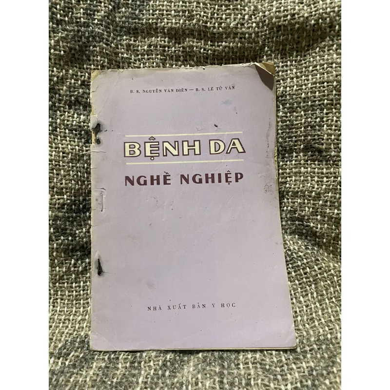 Bệnh đa nghề nghiệp - B. S. NGUYỄN VĂN ĐIỀN - B. S. LÊ TỬ VÂN 1009663