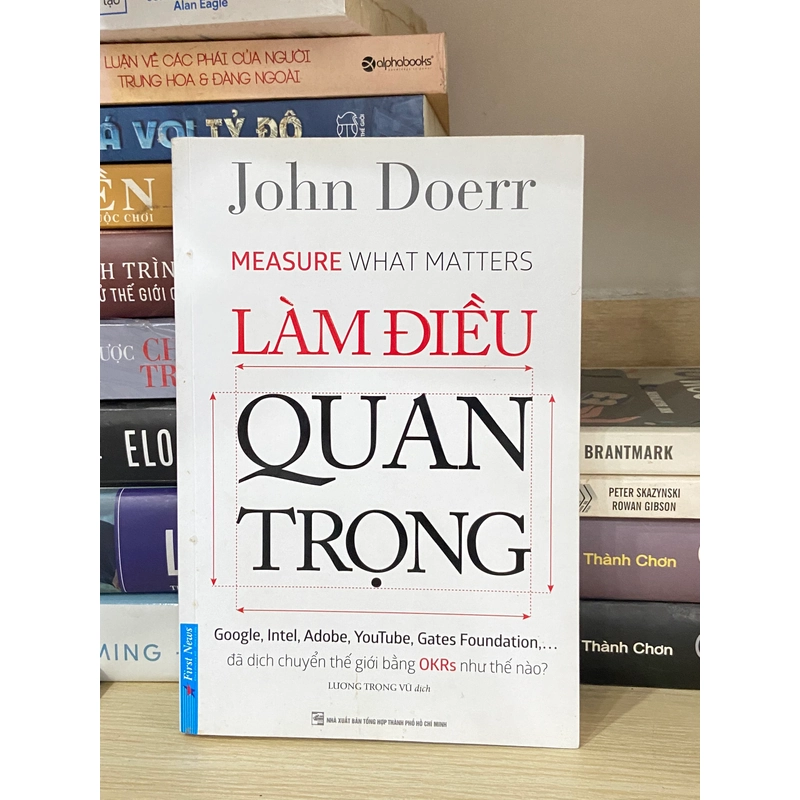 Làm Điều Quan Trọng - John Doerr 447010