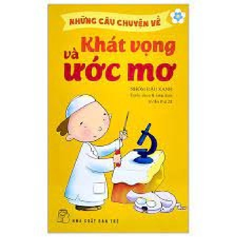 Những câu chuyện về: Khát vọng và ước mơ - Nhóm Đậu Xanh 2022 New 100% HCM.PO 56990