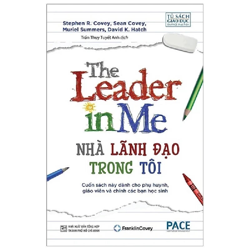 The Leader In Me - Nhà Lãnh Đạo Trong Tôi - Stephen R. Covey 280691