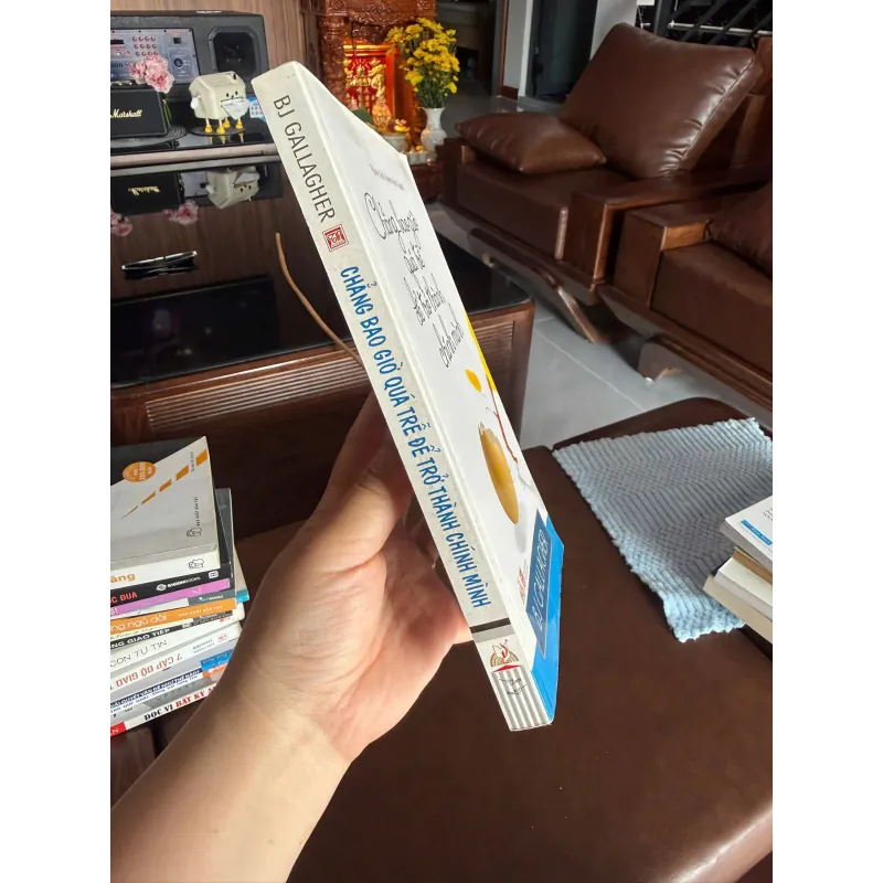 Chẳng Bao Giờ Quá Trễ Để Trở Thành Chính Mình – BJ Gallagher- K2 997533