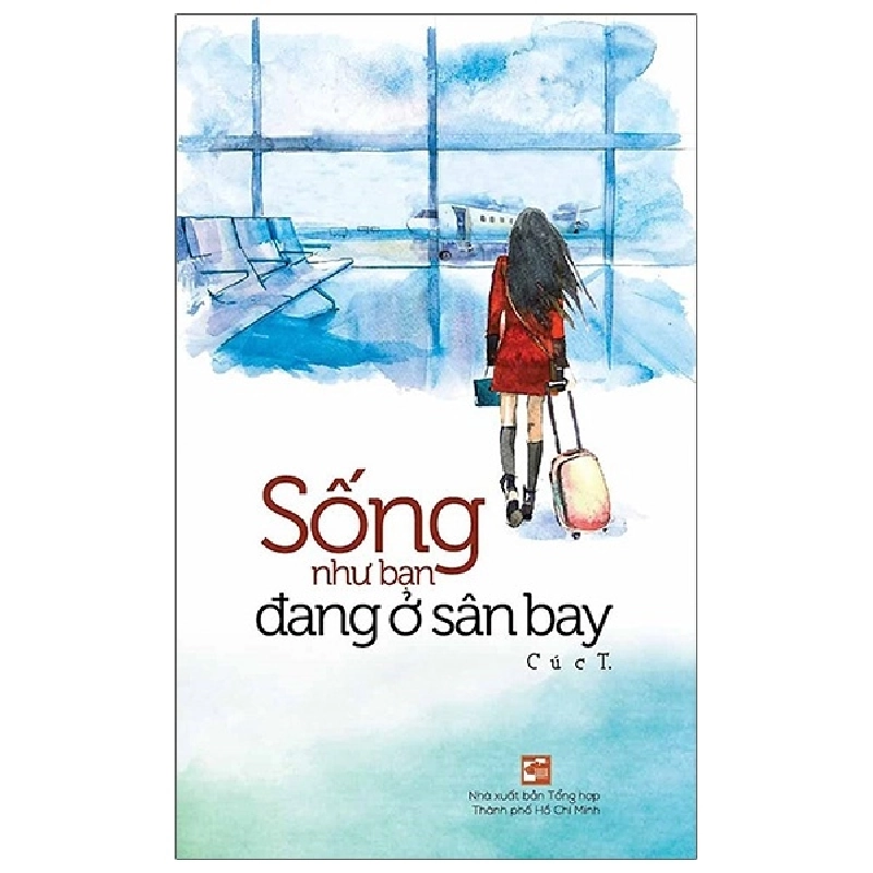 Sống Như Bạn Đang Ở Sân Bay (2020) - Cúc T 743569