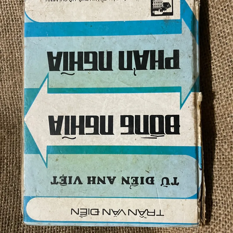 ĐIỀN TỪ ĐIẾN ANH VIẾT BÔNG NGHĨA PHẢN NGHĨA NHÀ XUẤT BẢN THÀNH PHỐ HỒ CHÍ MINH 748226