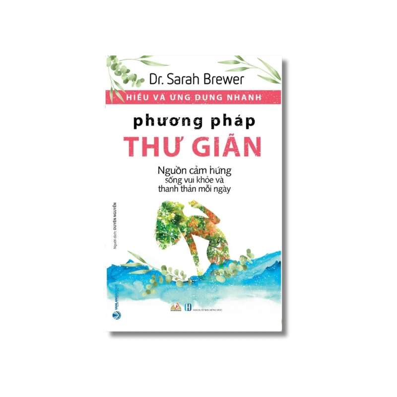 Hiểu và ứng dụng nhanh - Phương pháp thư giãn - Dr.Sarah Berwer Vanvosach 724281