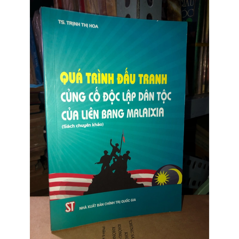 Quá trình đấu tranh cũng cố độc lập dân tộc của Liêng bang Malaixia - TS. Trịnh Thị Hoa 483367
