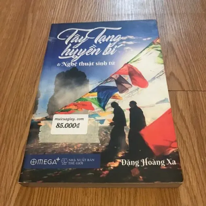 Tây Tạng Huyền Bí Và Nghệ Thuật Sinh Tử – Đặng Hoàng Xa 760106