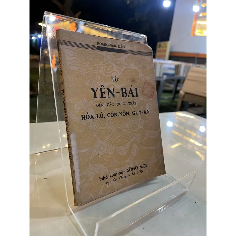 TỪ YÊN BÁI ĐẾN CÁC NGỤC THẤT HOẢ LÒ, CÔN NÔN, GUY AN - HOÀNG VĂN ĐÀO 994874