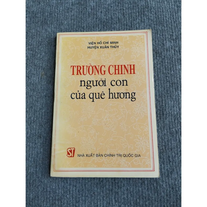 TRƯỜNG CHINH NGƯỜI CON CỦA QUÊ HƯƠNG 568167