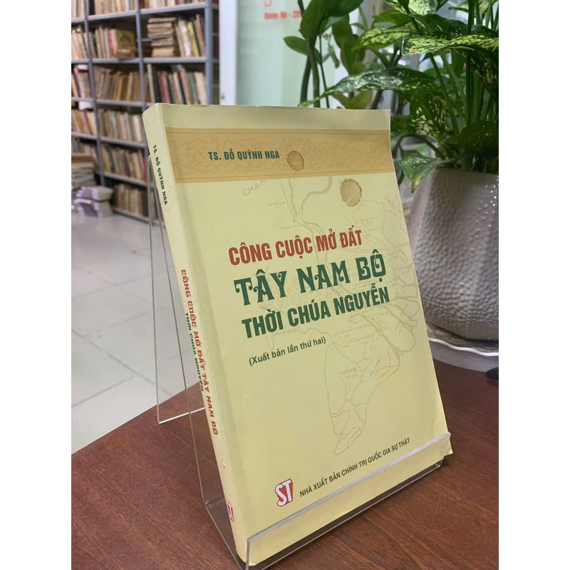 CÔNG CUỘC MỞ ĐẤT TÂY NAM BỘ THỜI CHÚA NGUYỄN - TS. ĐỖ QUỲNH NGA 531907