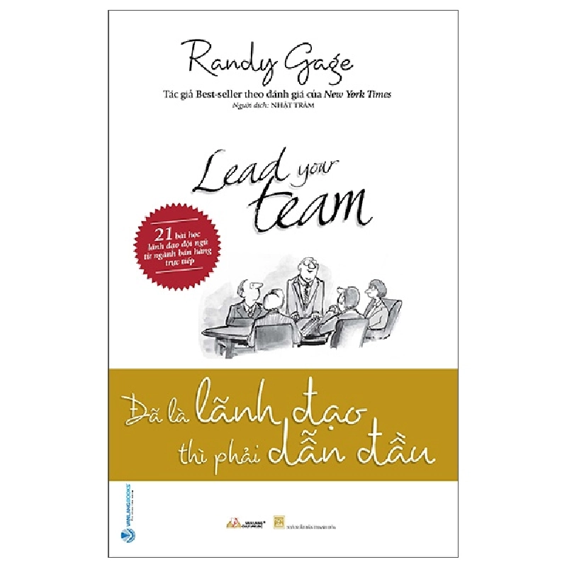 Đã Là Lãnh Đạo Thì Phải Dẫn Đầu - Randy Gage 287627