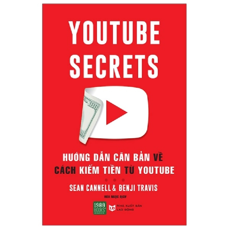 Hướng Dẫn Căn Bản Về Cách Kiếm Tiền Từ Youtube - Benji Travis, Sean Canell ASB.PO Oreka Blogmeo 230225 515198