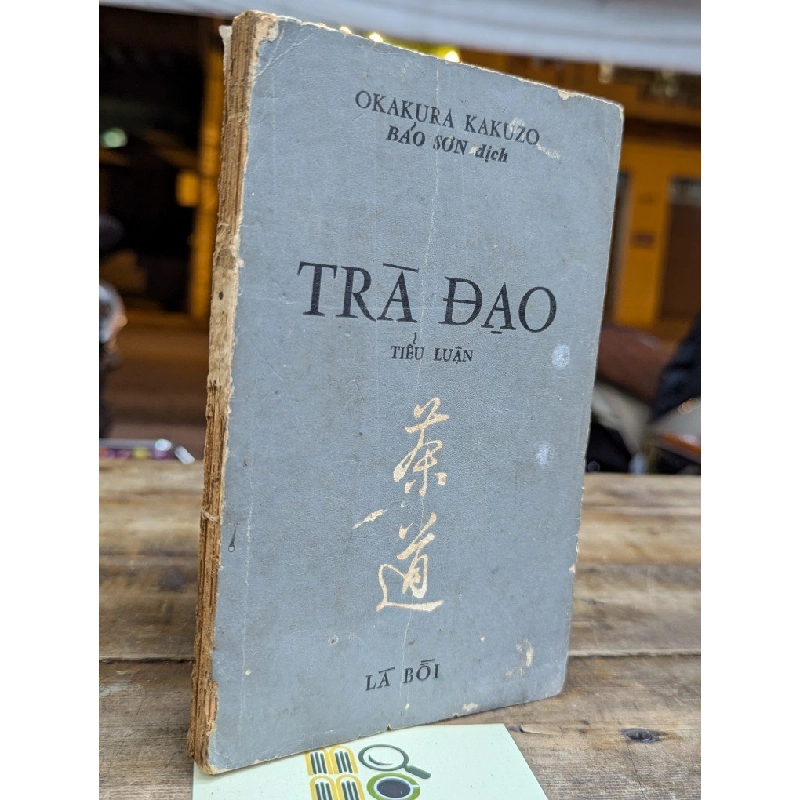 TRÀ ĐẠO TIỂU LUẬN - OKAKURA KAKUZO ( BẢO SƠN DỊCH ) 304366