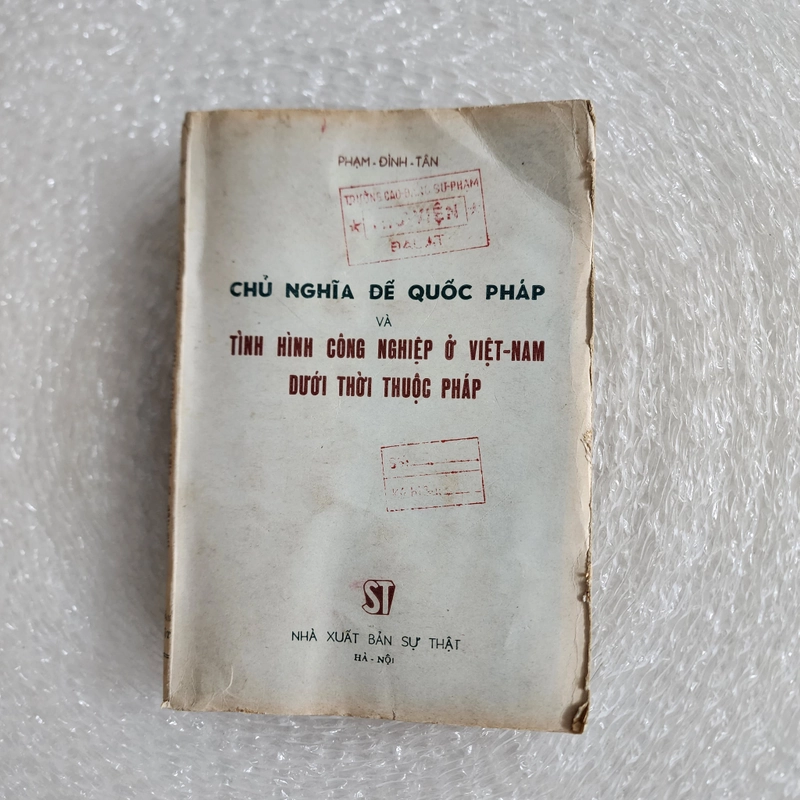 Chủ nghĩa đế quốc Pháp và công nghiệp ở Việt nam thời thuộc Pháp | Phạm Đình Tân | 1959 523730