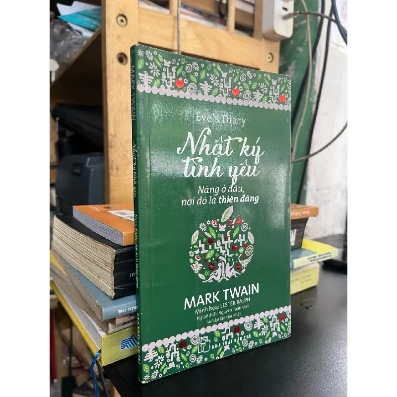 Nhật ký tình yêu: nàng ở đâu, nơi đó là thiên đàng - Mark Twain 595989