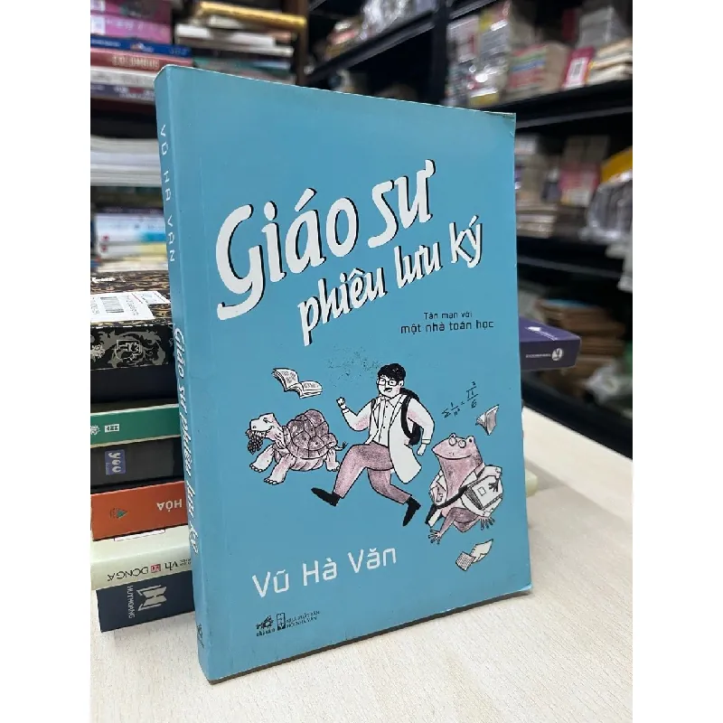 Giáo sư phiêu lưu ký - Vũ Hà Văn 714455