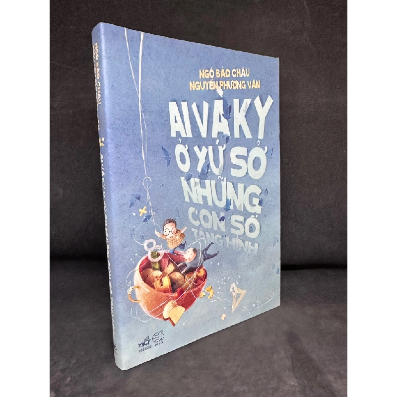 [Phiên Chợ Sách Cũ] Ai và Ky ở Xứ Sở Những Con Số Tàng Hình - Ngô Bảo Châu, Nguyễn Phương Văn 2204, 2012 436598