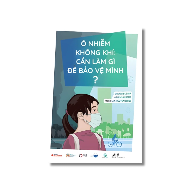 Ô nhiễm không khí: Cần làm gì để bảo vệ mình? - Géraldine LE NIR , Juliette Laurent , Marie Lan NGUYEN LEROY 722232