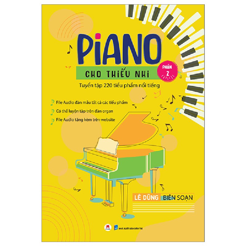 Piano Cho Thiếu Nhi - Tuyển Tập 220 Tiểu Phẩm Nổi Tiếng - Phần 2 - Lê Dũng 160587