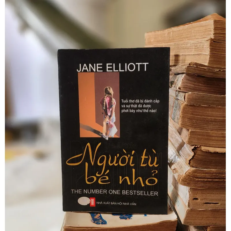 Jane Elliott - NGƯỜI TÙ BÉ NHỎ 711826