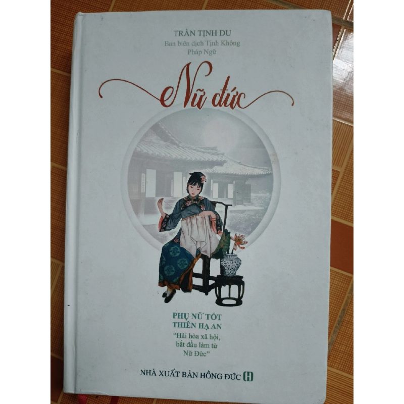 Nữ đức L7 - 2019 - 457 trang (ẩm rìa trên) LỊCH SỬ - CHÍNH TRỊ - TRIẾT HỌC ANTQ2012-195 737566