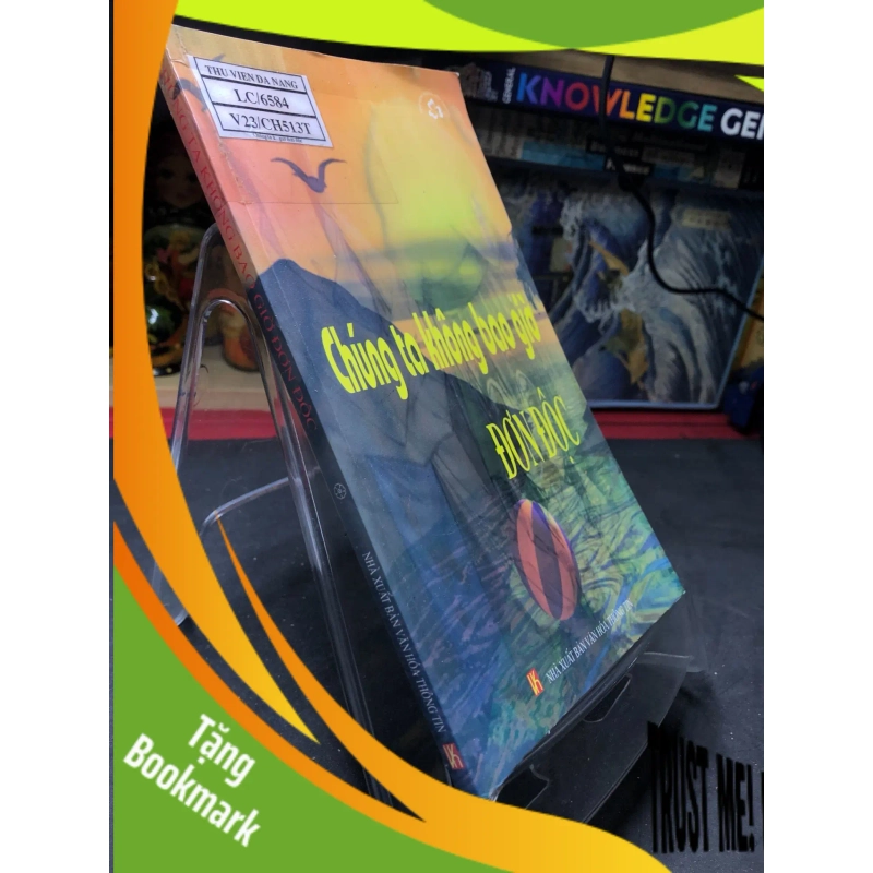 (TẶNG BOOKMARK) Chúng ta không bao giờ đơn độc 2005 mới 70% ố bẩn nhẹ Mai Hương RBK0906 SÁCH VĂN HỌC 941407