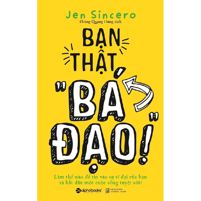 Bạn Thật “Bá Đạo”! - Jen Sincero 294400