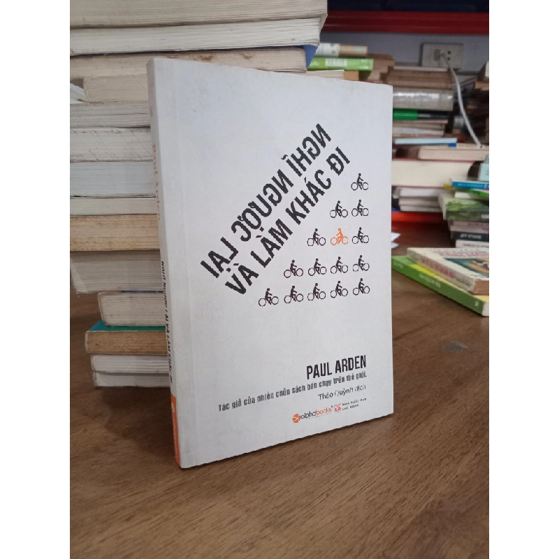 Nghĩ ngược lại và làm khác đi - Paul Arden 120507