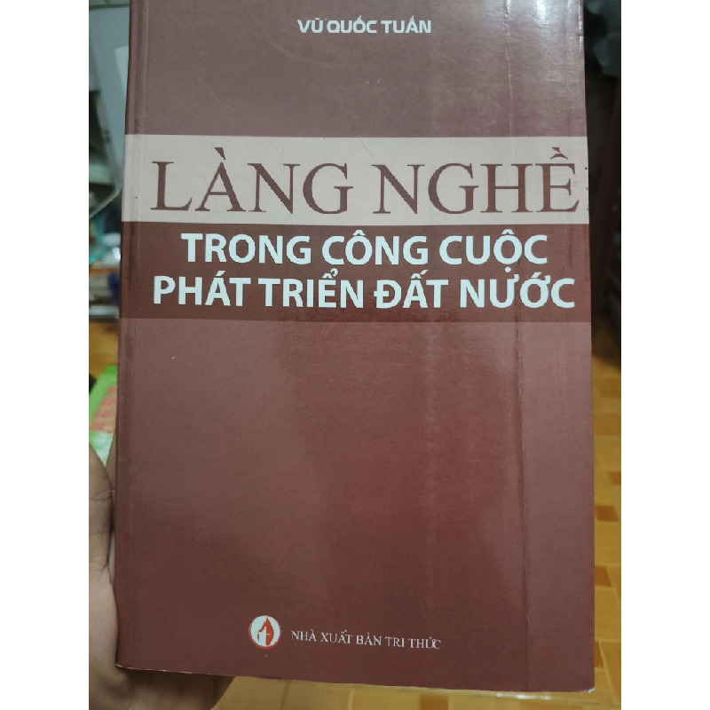 Làng nghề trong công cuộc phát triển đất nước - 2011 - 375 trang Lịch sử Việt Nam ANTQ2702 930469